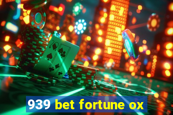 939 bet fortune ox